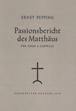 Ernst Pepping - Passionsbericht des Matthäus