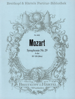 Wolfgang Amadeus Mozart - Symphonie Nr. 29 A-Dur KV 201
