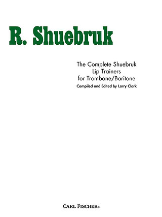 Richard Shuebruk et al. - The Complete Shuebruk Lip Trainers