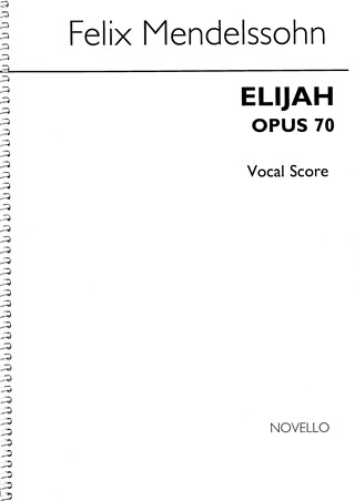 Felix Mendelssohn Bartholdy - Elijah op. 70 (Tonic Sol-Fa Vocal Score)