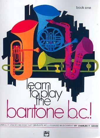 Charles F. Gouse - Learn to play the baritone b.c.! 1