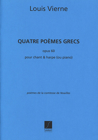 Louis Vierne - Quatre Poèmes Grecs op. 60