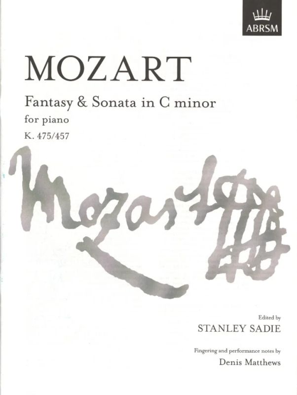 Wolfgang Amadeus Mozartet al. - Fantasy And Sonata In C Minor For Piano K.475/457