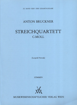 Anton Bruckner: Streichquartett c-Moll