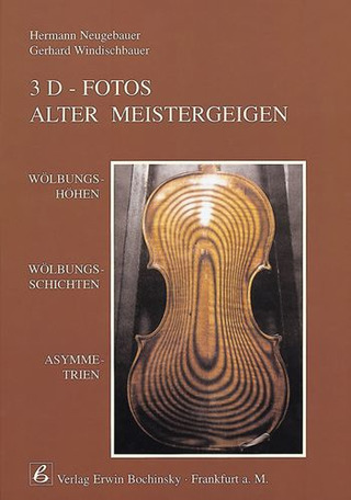 Hermann Neugebauer et al. - 3 D-Fotos alter Meistergeigen