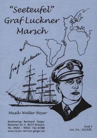 Walter Heyer - Seeteufel Graf Luckner Marsch