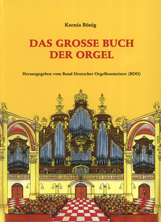 Ksenia Bönig - Das große Buch der Orgel