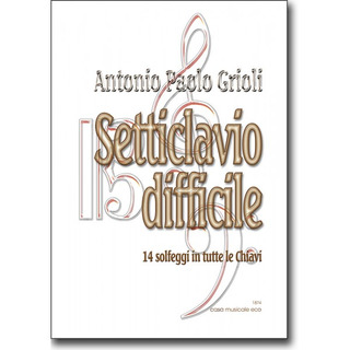 Paolo Antonio Grioli - Setticlavio difficile