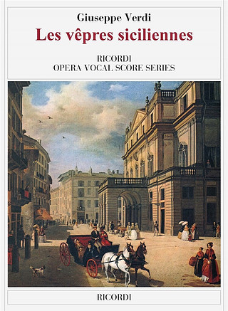Giuseppe Verdi - Les Vêpres siciliennes