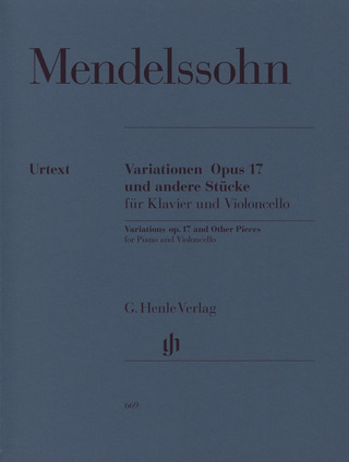 Felix Mendelssohn Bartholdy - Variationen op. 17 und andere Stücke für Klavier und Violoncello op. 17