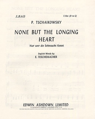 Piotr Ilitch Tchaïkovski - None But The Longing Heart