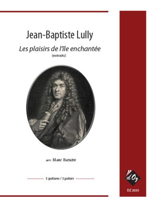 Jean-Baptiste Lully - Les plasirs de lîle enchantée