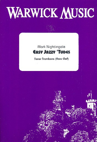 Mark Nightingale - Easy Jazzy 'Tudes – Tenor Trombone (bass clef)