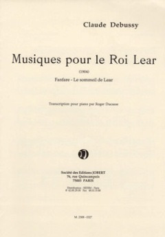 Claude Debussy - Musiques pour le Roi Lear