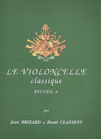 Henri Classens - Le Violoncelle classique Vol.A