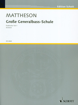 Johann Mattheson: Große Generalbass-Schule 1