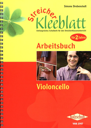 Simone Drebenstedt: Streicher Kleeblatt - Arbeitsbuch Violoncello