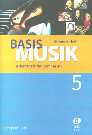Susanne Holm - Basis Musik 5 - Arbeitsheft
