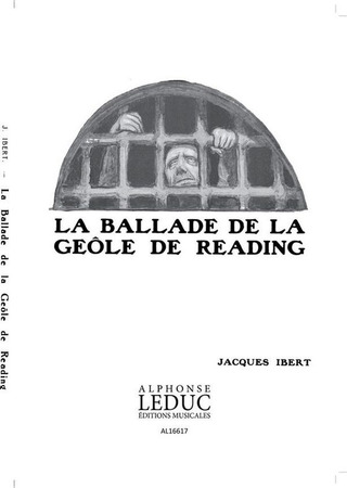 Jacques Ibert - Ballade De La Geole De Reading