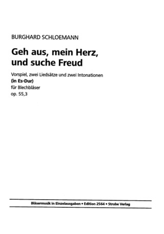 Burghard Schloemann: Geh Aus Mein Herz Und Suche Freud Es-Dur Op 55/3
