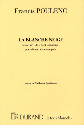 Francis Poulenc: 7 Chansons – La Blanche Neige