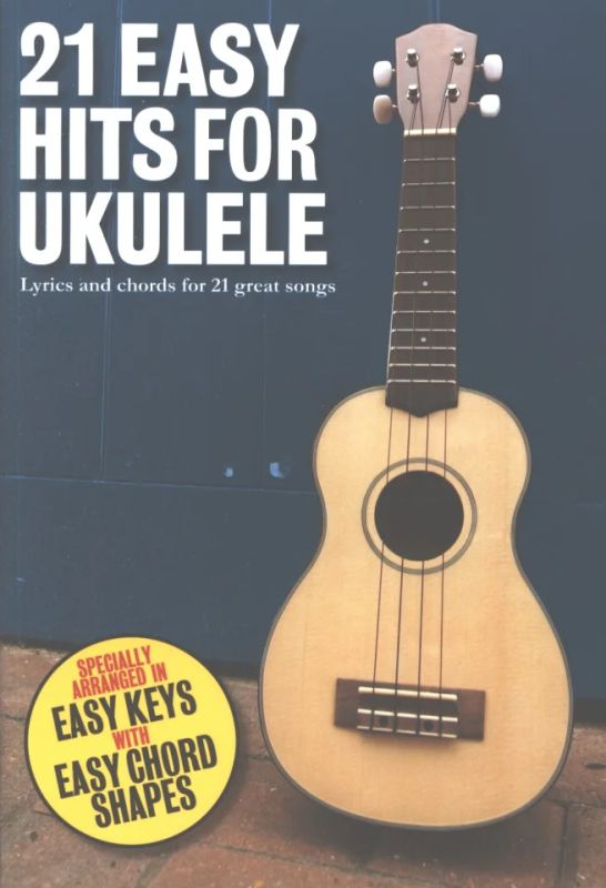 21 easy Hits for Ukulele