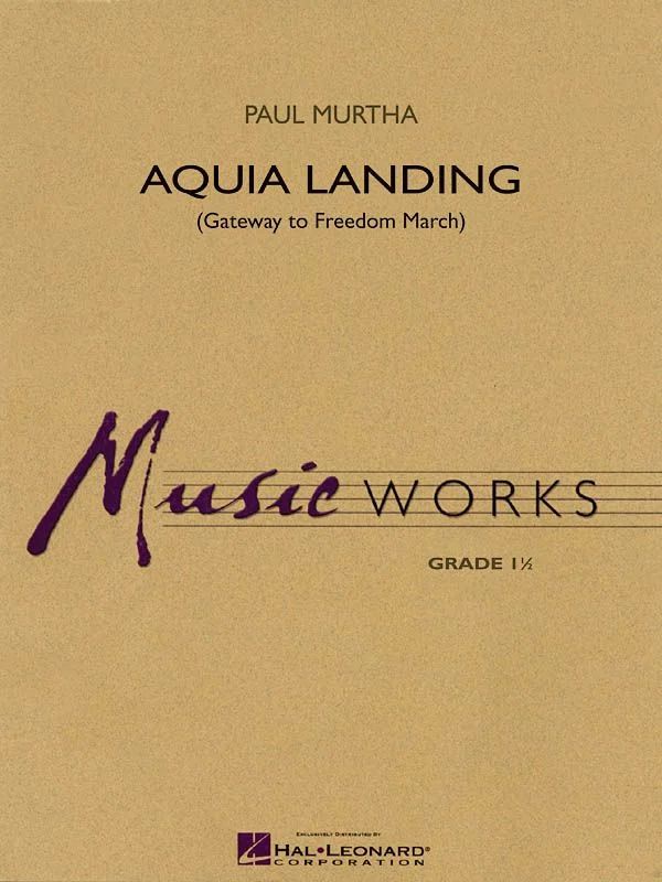 Paul Murtha - Aquia Landing (Gateway to Freedom March)
