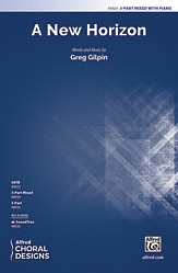 Greg Gilpin - A New Horizon 3-Part Mixed