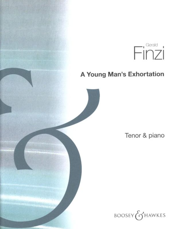 Gerald Finzi - Young Man's Exhortation op. 14