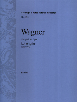 Richard Wagner - Lohengrin. Vorspiel