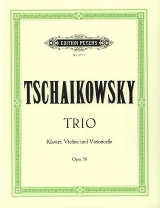Pyotr Ilyich Tchaikovsky - Trio für Klavier, Violine und Violoncello op. 50