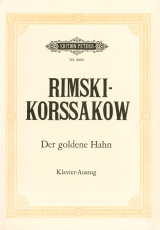 Nikolai Rimski-Korsakow: Der goldene Hahn (1906/07)