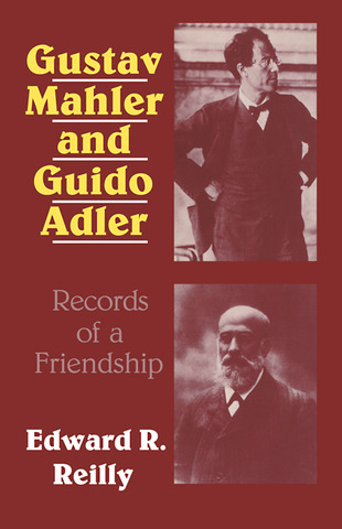 Edward R. Reilly y otros. - Gustav Mahler and Guido Adler