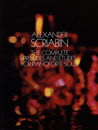Alexandre Scriabine - The Complete Preludes and Etudes