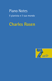 Charles Rosen - Piano Notes