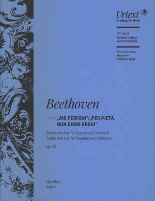 Ludwig van Beethoven: Ah! perfido / Per pietà, non dirmi addio op. 65