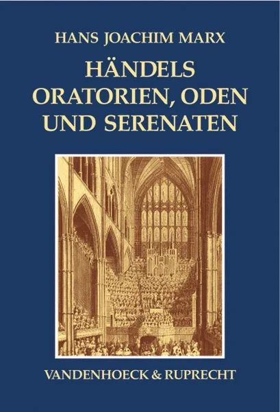 Hans Joachim Marx - Händels Oratorien, Oden und Serenaten