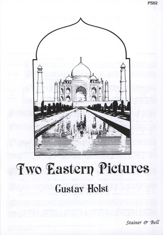 Gustav Holst - Two Eastern Pictures