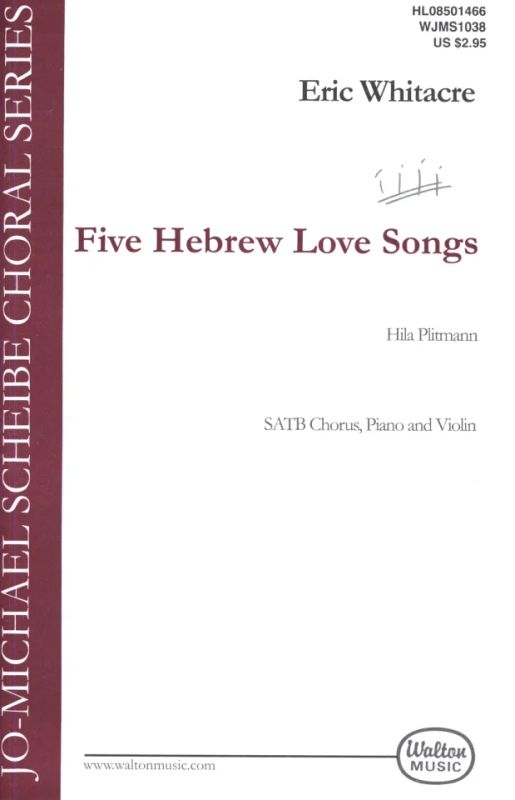 Eric Whitacre - Five Hebrew Love Songs