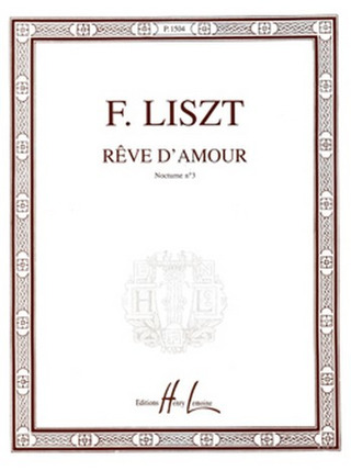 Franz Liszt: Rêve d'amour (Nocturne n°3)
