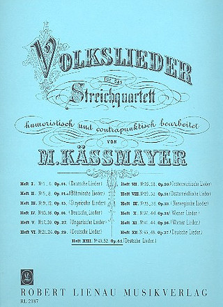 Kaessmayer, Moritz - Volkslieder 13: Deutsche Lieder op. 41 Heft 13