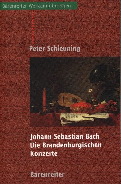 Peter Schleuning - Johann Sebastian Bach – Die Brandenburgischen Konzerte