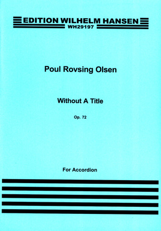 Poul Rovsing Olsen - Without A Title Op. 72