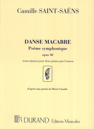 Camille Saint-Saëns: Danse Macabre. Poeme Symphonique, Opus 40 Transcr.