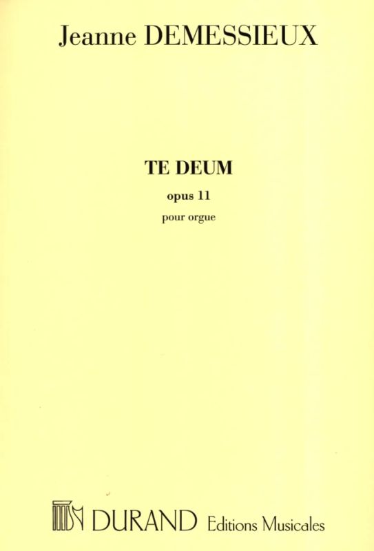 Jeanne Demessieux - Te Deum op. 11