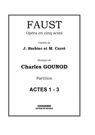 Charles Gounod - Faust - Opéra en cinq actes