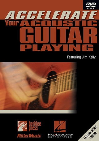 Jim Kelly - Accelerate Your Acoustic Guitar Playing