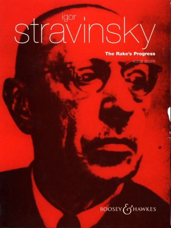 Igor Strawinsky - The Rake's Progress/ Der Wüstling