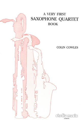 Colin Cowles - A Very First Saxophone Quartet Book