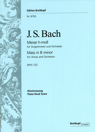 Johann Sebastian Bach: Mass in B minor BWV 232